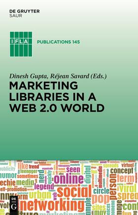 Savard / Gupta |  Marketing Libraries in a Web 2.0 World | Buch |  Sack Fachmedien