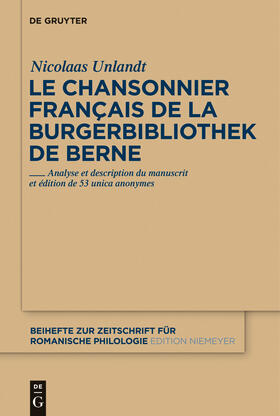 Unlandt |  Le chansonnier français de la Burgerbibliothek de Berne | Buch |  Sack Fachmedien