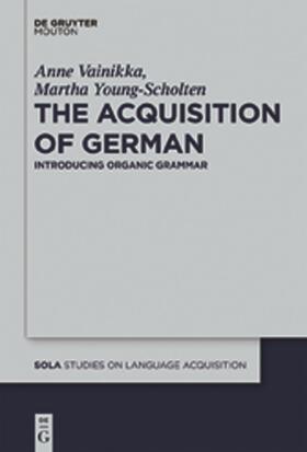 Young-Scholten / Vainikka |  The Acquisition of German | Buch |  Sack Fachmedien