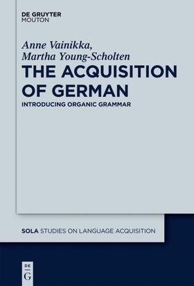 Vainikka / Young-Scholten |  The Acquisition of German | eBook | Sack Fachmedien