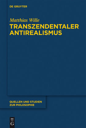 Wille |  Transzendentaler Antirealismus | Buch |  Sack Fachmedien