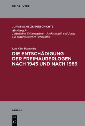 Barnewitz |  Die Entschädigung der Freimaurerlogen nach 1945 und nach 1989 | eBook | Sack Fachmedien