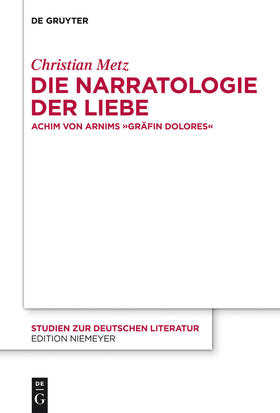 Metz |  Die Narratologie der Liebe | Buch |  Sack Fachmedien