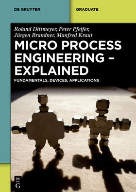 Dittmeyer / Pfeifer / Brandner |  Micro Process Engineering - Explained | Buch |  Sack Fachmedien