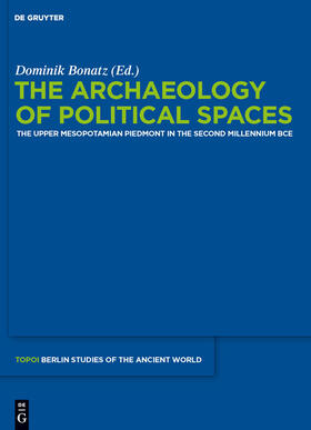 Bonatz |  The Archaeology of Political Spaces | Buch |  Sack Fachmedien