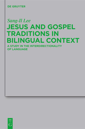 Lee |  Jesus and Gospel Traditions in Bilingual Context | eBook | Sack Fachmedien