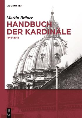 Bräuer |  Handbuch der Kardinäle | Buch |  Sack Fachmedien