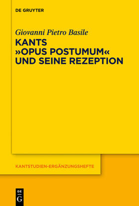 Basile |  Kants Opus postumum und seine Rezeption | eBook | Sack Fachmedien