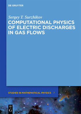 Surzhikov |  Computational Physics of Electric Discharges in Gas Flows | Buch |  Sack Fachmedien