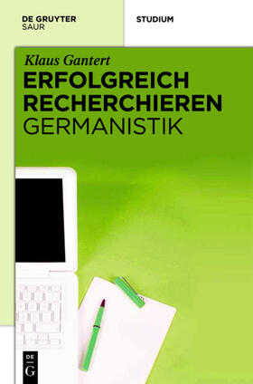 Gantert |  Erfolgreich recherchieren -  Germanistik | eBook | Sack Fachmedien