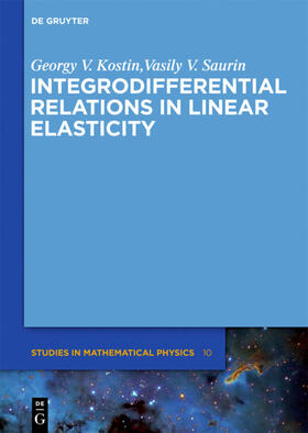 Kostin / Saurin |  Integrodifferential Relations in Linear Elasticity | eBook | Sack Fachmedien