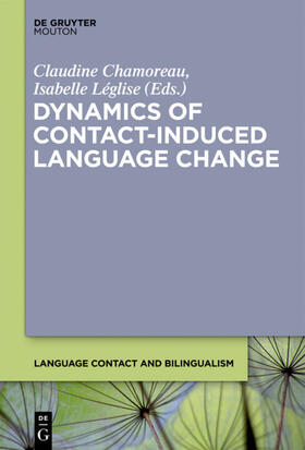 Chamoreau / Léglise |  Dynamics of Contact-Induced Language Change | eBook | Sack Fachmedien