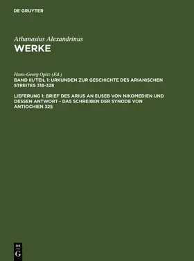 Opitz / Alexandrinus / Tetz |  Brief des Arius an Euseb von Nikomedien und dessen Antwort - Das Schreiben der Synode von Antiochien 325 | eBook | Sack Fachmedien