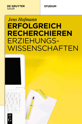 Hofmann |  Erfolgreich recherchieren - Erziehungswissenschaften | Buch |  Sack Fachmedien