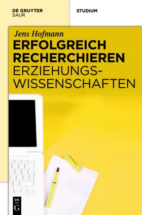 Hofmann |  Erfolgreich recherchieren -  Erziehungswissenschaften | eBook | Sack Fachmedien