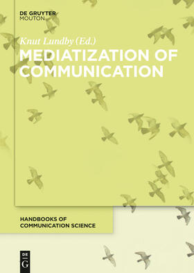 Lundby |  Mediatization of Communication | Buch |  Sack Fachmedien