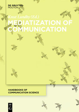 Lundby |  Mediatization of Communication | eBook | Sack Fachmedien