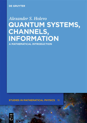 Holevo |  Quantum Systems, Channels, Information | eBook | Sack Fachmedien