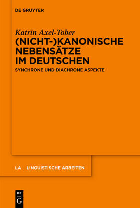 Axel-Tober |  (Nicht-)kanonische Nebensätze im Deutschen | Buch |  Sack Fachmedien