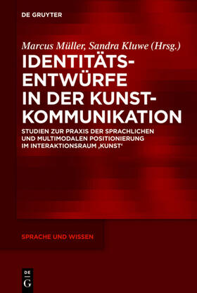 Kluwe / Müller |  Identitätsentwürfe in der Kunstkommunikation | Buch |  Sack Fachmedien