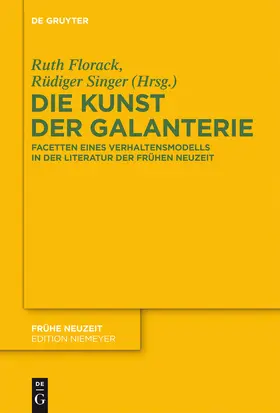 Florack / Singer |  Die Kunst der Galanterie | Buch |  Sack Fachmedien