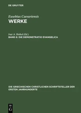 Heikel |  Die Demonstratio Evangelica | eBook | Sack Fachmedien