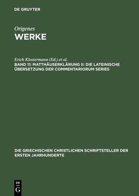 Klostermann / Treu |  Matthäuserklärung II: Die lateinische Übersetzung der Commentariorum Series | eBook | Sack Fachmedien