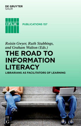 Gwyer / Stubbings / Walton |  The Road to Information Literacy | eBook | Sack Fachmedien