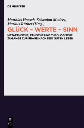 Hoesch / Rüther / Muders |  Glück - Werte - Sinn | Buch |  Sack Fachmedien