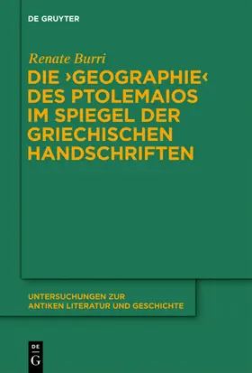 Burri |  Die "Geographie" des Ptolemaios im Spiegel der griechischen Handschriften | eBook | Sack Fachmedien