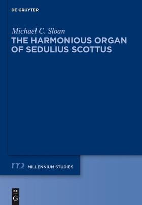 Sloan |  The Harmonious Organ of Sedulius Scottus | eBook | Sack Fachmedien