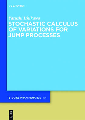 Ishikawa |  Stochastic Calculus of Variations for Jump Processes | eBook | Sack Fachmedien