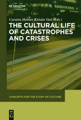 Veel / Meiner |  The Cultural Life of Catastrophes and Crises | Buch |  Sack Fachmedien