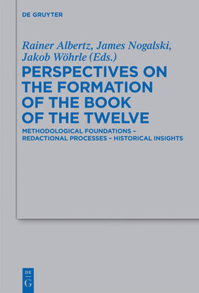 Albertz / Wöhrle / Nogalski |  Perspectives on the Formation of the Book of the Twelve | Buch |  Sack Fachmedien