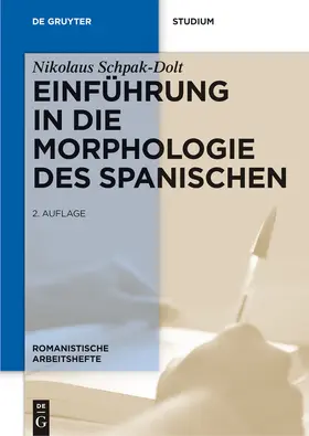 Schpak-Dolt |  Einführung in die Morphologie des Spanischen | Buch |  Sack Fachmedien