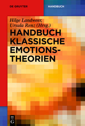 Landweer / Renz |  Handbuch Klassische Emotionstheorien | eBook | Sack Fachmedien