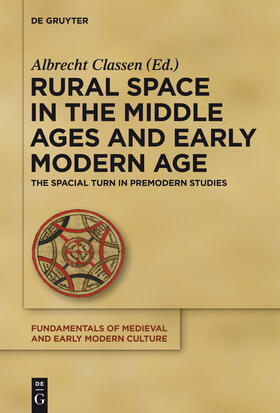 Classen |  Rural Space in the Middle Ages and Early Modern Age | Buch |  Sack Fachmedien