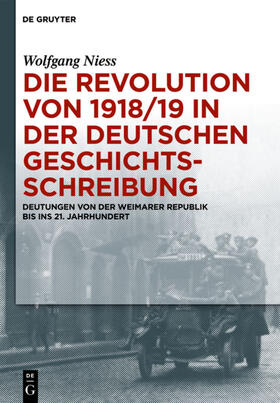 Niess |  Die Revolution von 1918/19 in der deutschen Geschichtsschreibung | eBook | Sack Fachmedien