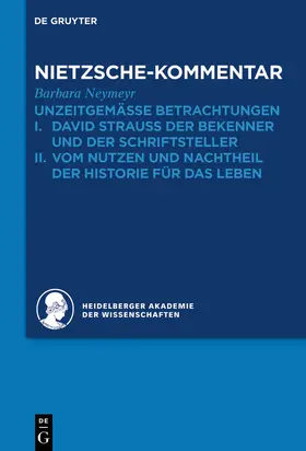 Heidelberger Akademie der Wissenschaften / Neymeyr |  Kommentar zu Nietzsches "Unzeitgemässen Betrachtungen" | Buch |  Sack Fachmedien