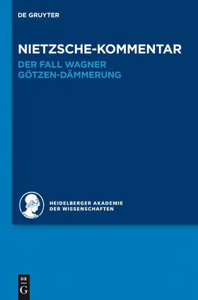 Sommer / Heidelberger Akademie der Wissenschaften |  Kommentar zu Nietzsches "Der Fall Wagner" und "Götzen-Dämmerung" | Buch |  Sack Fachmedien