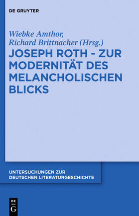 Amthor / Brittnacher |  Joseph Roth - Zur Modernität des melancholischen Blicks | eBook | Sack Fachmedien