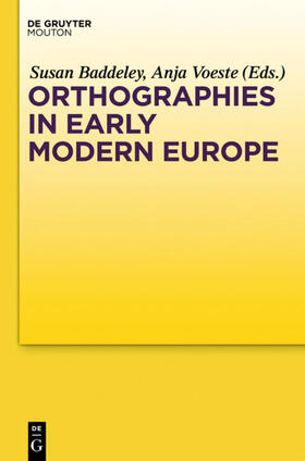 Baddeley / Voeste |  Orthographies in Early Modern Europe | eBook | Sack Fachmedien