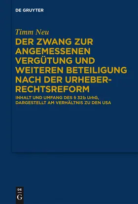 Neu |  Der Zwang zur angemessenen Vergütung und weiteren Beteiligung nach der Urheberrechtsreform | Buch |  Sack Fachmedien