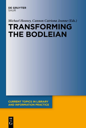 Cannon / Heaney |  Transforming the Bodleian | Buch |  Sack Fachmedien