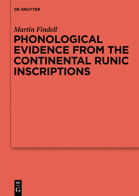 Findell |  Phonological Evidence from the Continental Runic Inscriptions | eBook | Sack Fachmedien