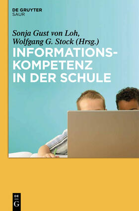 Stock / Gust von Loh |  Informationskompetenz in der Schule | Buch |  Sack Fachmedien