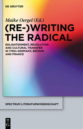 Oergel |  (Re-)Writing the Radical | Buch |  Sack Fachmedien