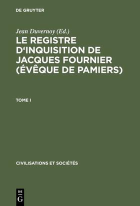 Duvernoy |  Le Registre d'inquisition de Jacques Fournier (évêque de Pamiers) | eBook | Sack Fachmedien