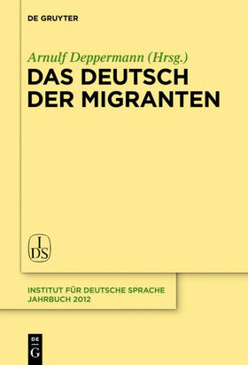 Deppermann |  Das Deutsch der Migranten | Buch |  Sack Fachmedien