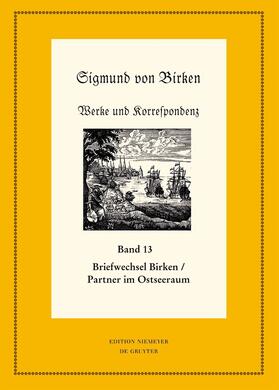 Laufhütte / Schuster |  Der Briefwechsel zwischen Sigmund von Birken und Mitgliedern des Pegnesischen Blumenordens und literarischen Freunden im Ostseeraum | eBook | Sack Fachmedien